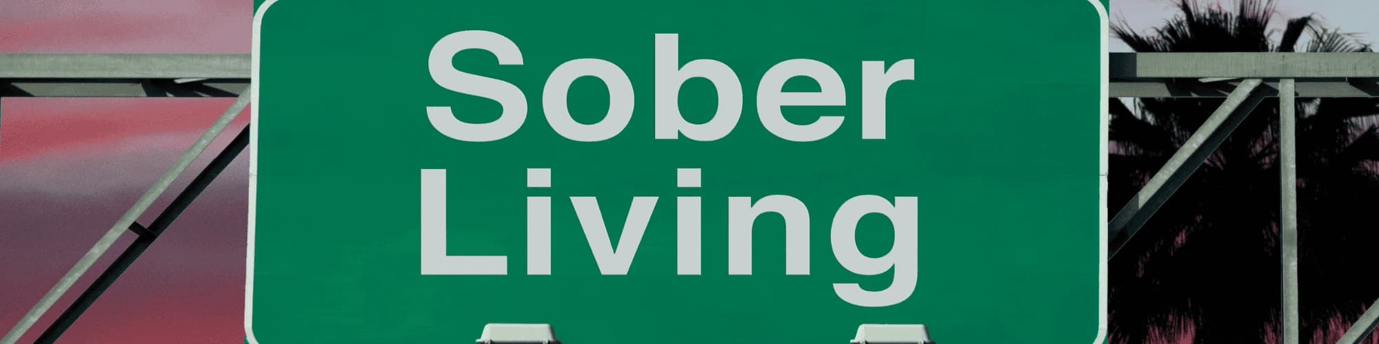 How to Sober Up Fast A road sign that says "sober living"