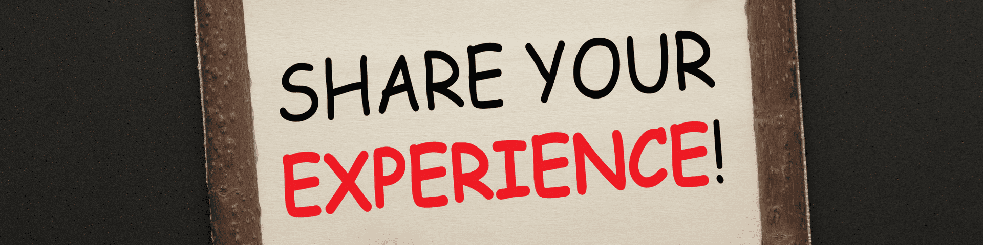 share your experience note that says "share your experience"