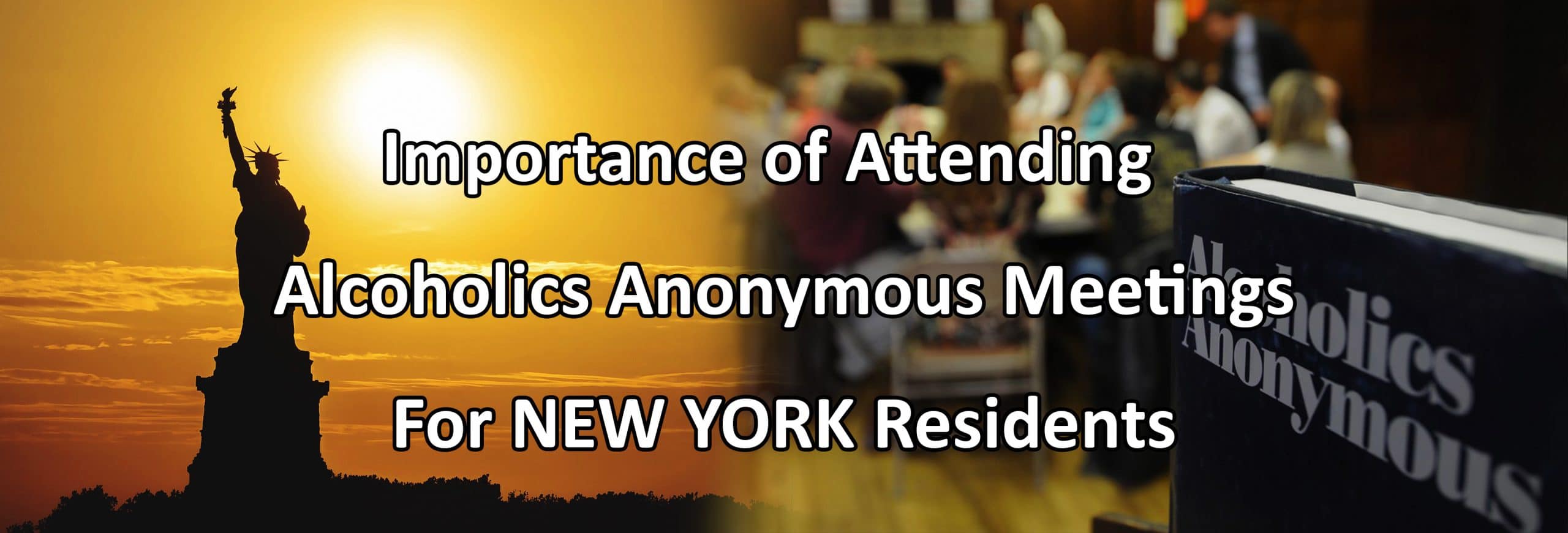 Importance of Attending Alcoholics Anonymous Meetings For New York Residents
